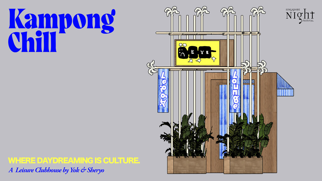 Singapore Night Festival 2025 Kampong Chill by Yok & Sheryo