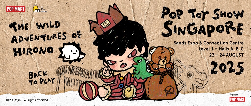 Things to Do August 2025 POP TOY SHOW Singapore 2025