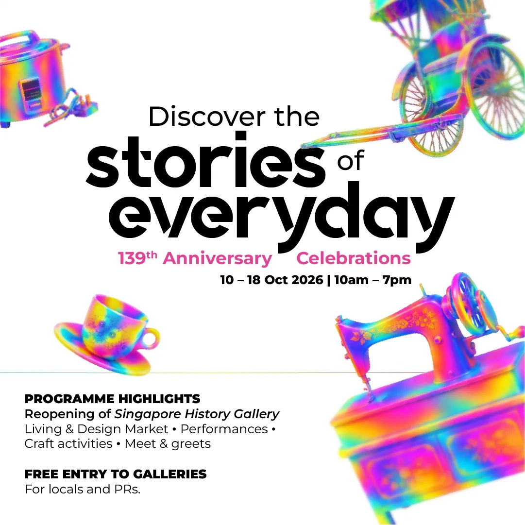 Stories of Everyday promotional artwork for the National Museum of Singapore's 139th Anniversary Celebrations